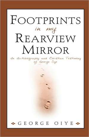 Footprints In My Rearview Mirror de George Oiye