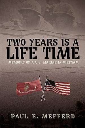 Two Years Is A Lifetime de Paul E. Mefferd