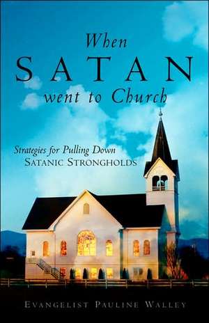 When Satan Went to Church de Pauline Walley