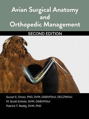 Avian Surgical Anatomy And Orthopedic Management, 2nd Edition de Susan Orosz