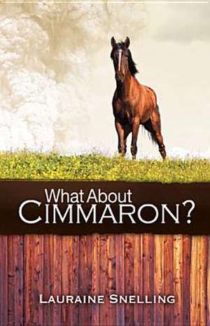 What about Cimmaron? de Lauraine Snelling