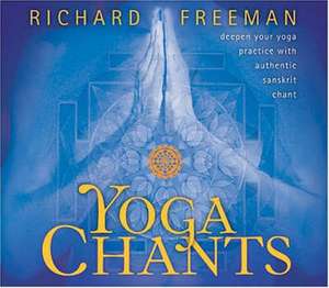 Yoga Chants de Richard Freeman