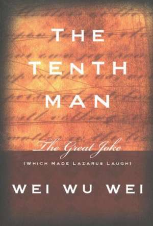 The Tenth Man de Wei Wu Wei