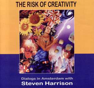 Risk of Creativity de Steven Harrison