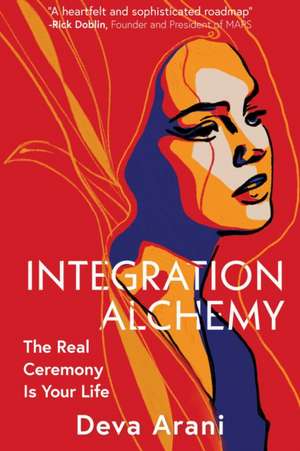 Integration Alchemy de Deva Arani