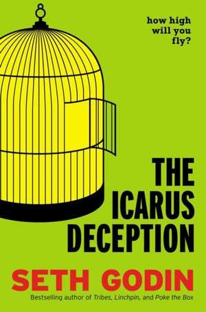 The Icarus Deception de Seth Godin