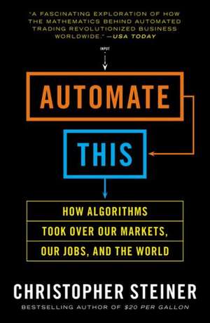 Automate This de Christopher Steiner