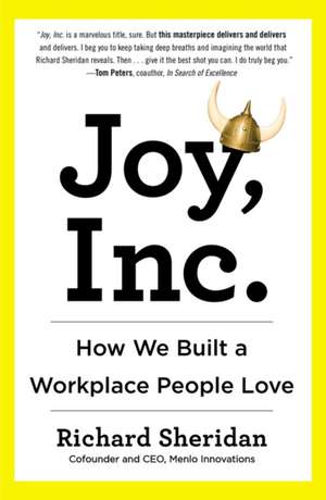 Joy, Inc: How We Built a Workplace People Love de Richard Sheridan