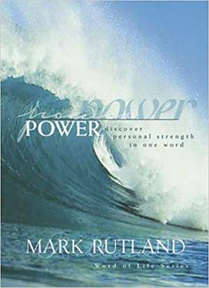 Power: Words of Life Series de Mark Rutland