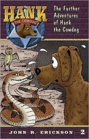 The Further Adventures of Hank the Cowdog de John R. Erickson