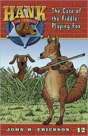 The Case of the Fiddle-Playing Fox de John R. Erickson