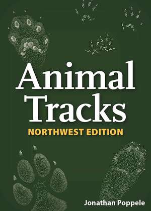 Animal Tracks of the Northwest de Jonathan Poppele