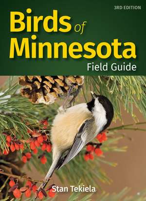 Birds of Minnesota Field Guide de Stan Tekiela