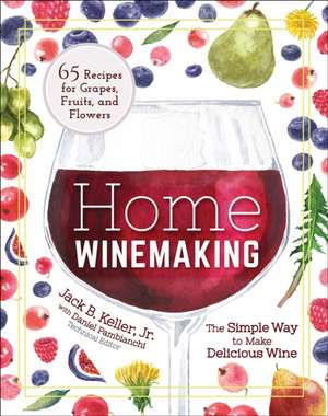 Home Winemaking de Jack B. Keller