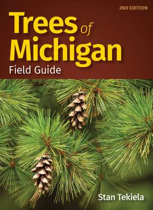 Trees of Michigan Field Guide de Stan Tekiela