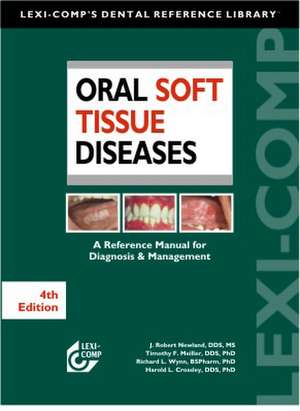 Oral Soft Tissue Diseases de J. Robert Newland