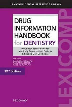 Drug Information Handbook for Dentistry de Richard L. Ed. Wynn