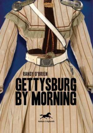 Gettysburg by Morning de Randy O'Brien