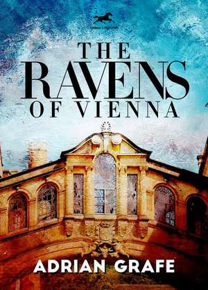 The Ravens of Vienna de Adrian Graffe