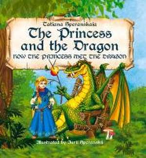 Princess and the Dragon de Tatiana Speranskaia