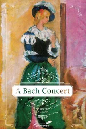 A Bach Concert de Hortensia Papadat-Bengescu