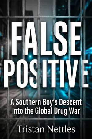 False Positive de Tristan Nettles