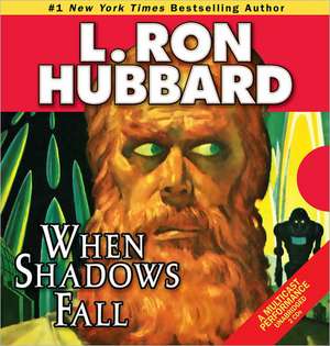 When Shadows Fall de L. Ron Hubbard