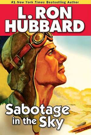 Sabotage in the Sky de L. Ron Hubbard