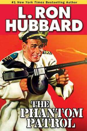 The Phantom Patrol de L. Ron Hubbard