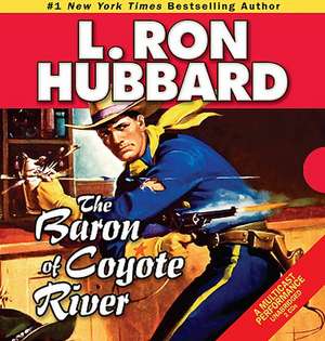 The Baron of Coyote River de L. Ron Hubbard