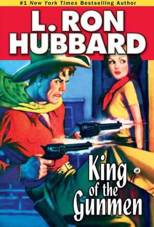 King of the Gunmen de L. Ron Hubbard