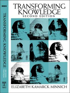 Transforming Knowledge 2Nd Edition de Elizabeth Minnich