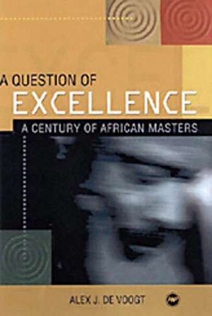 A Question Of Excellence de Alex J De Voogt