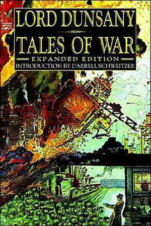 Tales of War de Edward John Moreton Dunsany