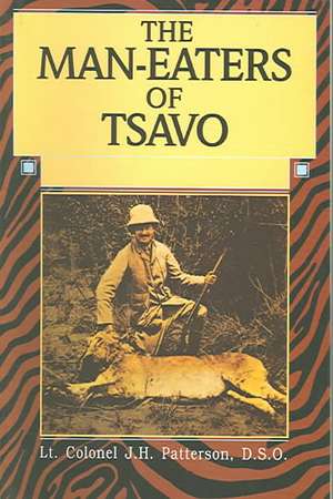 Man-Eaters of Tsavo de John Patterson