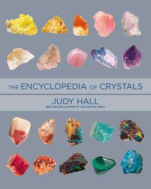 Encyclopedia of Crystals, Revised and Expanded de Judy Hall