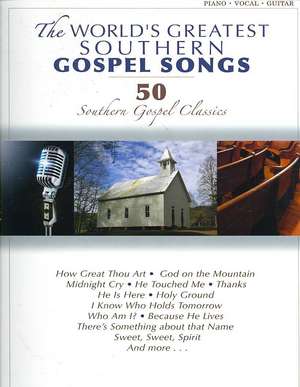 The World's Greatest Southern Gospel Songs