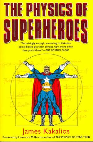 The Physics of Superheroes de James Kakalios