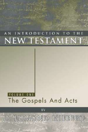 An Introduction to the New Testament de D. Edmond Hiebert