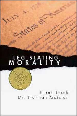 Legislating Morality: Is It Wise? Is It Legal? Is It Possible? de Norman L. Geisler