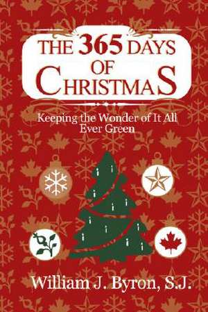 The 365 Days of Christmas de William J. Byron