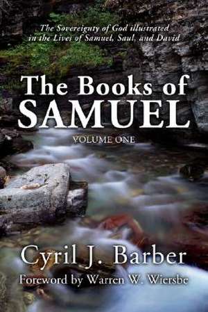 The Books of Samuel, Volume 1 de Cyril J. Barber