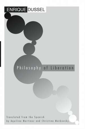 Philosophy of Liberation de Enrique Dussel