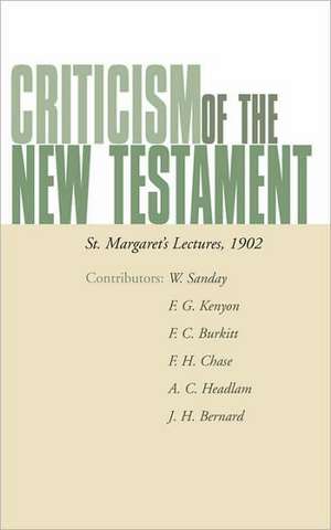 Criticism of the New Testament: St. Margaret's Lectures, 1902 de Frederick Kenyon