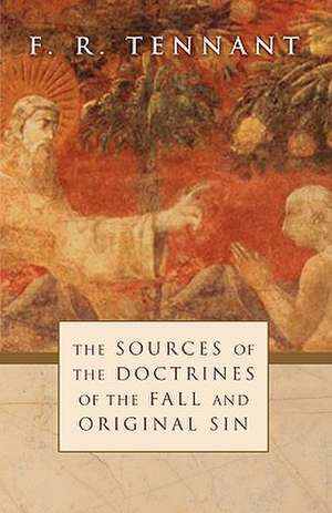 Sources of the Doctrines of the Fall and Original Sin de F. R. Tennant