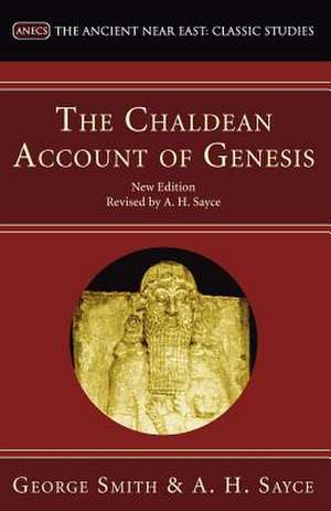 The Chaldean Account of Genesis de George Smith