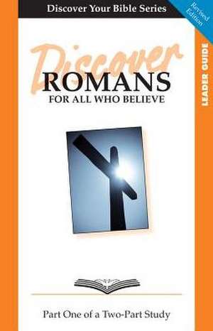 Discover Romans, Part 1: For All Who Believe de Faith Alive Christian Resources