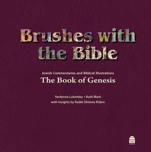 Brushes with the Bible de Shlomo Riskin