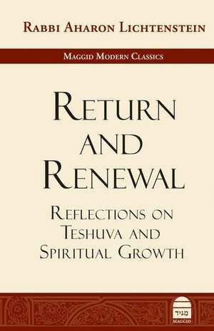 Return and Renewal: Reflections on Teshuva and Spiritual Growth de Aharon Lichtenstein