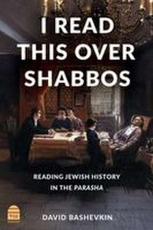 I Read This Over Shabbos de David Bashevkin